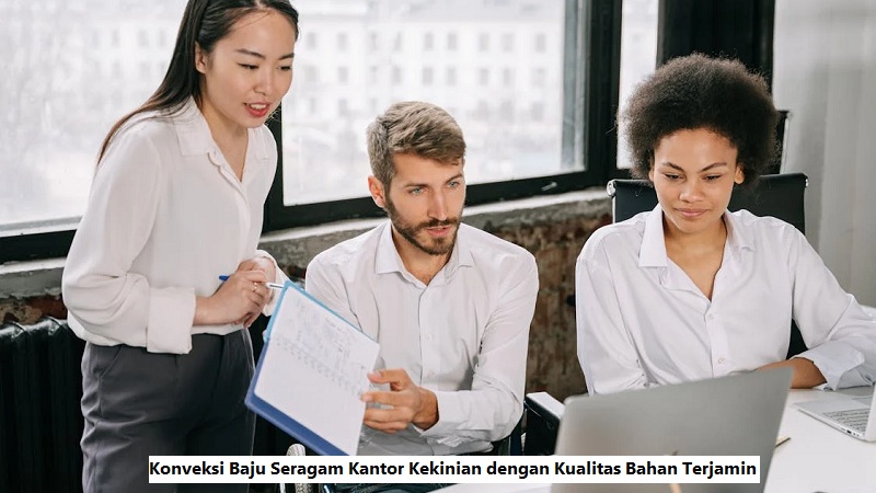 Konveksi Baju Seragam Kantor Kekinian dengan Kualitas Bahan Terjamin